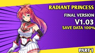 REVIEW GAMEPLAY RADIANT PRINCESS (v1.03)   SAVE DATA 100% PART 1!!