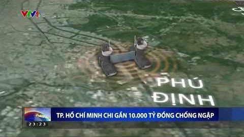 Dự án chống ngập do triều | TP.HCM thông qua triển khai dự án | VTV1