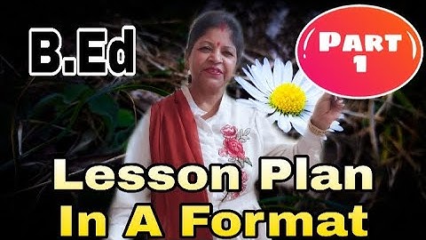 Lesson Plan In A Format....B.Ed....Part 1....with Tulumoni Ma