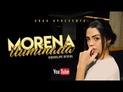 @eaegrau - morena iluminada ✨  [Videoclipe Oficial]