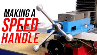 Making a Speed Handle For The Milling Machine Vise