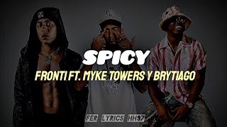 Fronti Ft. Myke Towers Y Brytiago - SPICY [Letra]