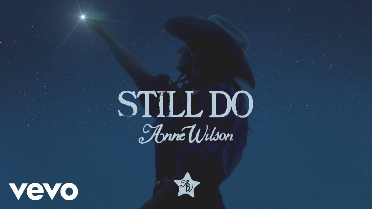 Anne Wilson - Still Do (Official Audio) adlı videoyu YouTube'da izle Anne Wilson - Still Do (Official Audio) adlı videoyu YouTube'da izle