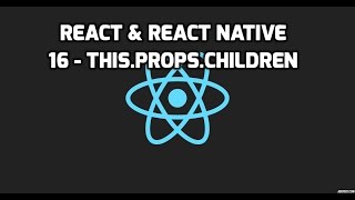 Formation React & React Native - 16 - this.props.children