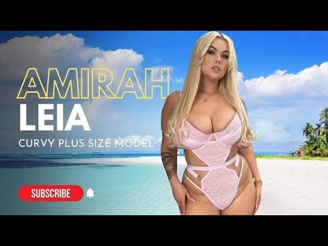 AMIRAH LEIA..Biography Plus Size Model 2023,Curvy Instagram Stars