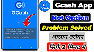 Gcash App Not Open Problem Today |Detected That The Device Has A Custom Rom Or Unlocked Bootloader