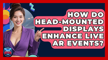How Do Head-mounted Displays Enhance Live AR Events? - Where the Fans Roar