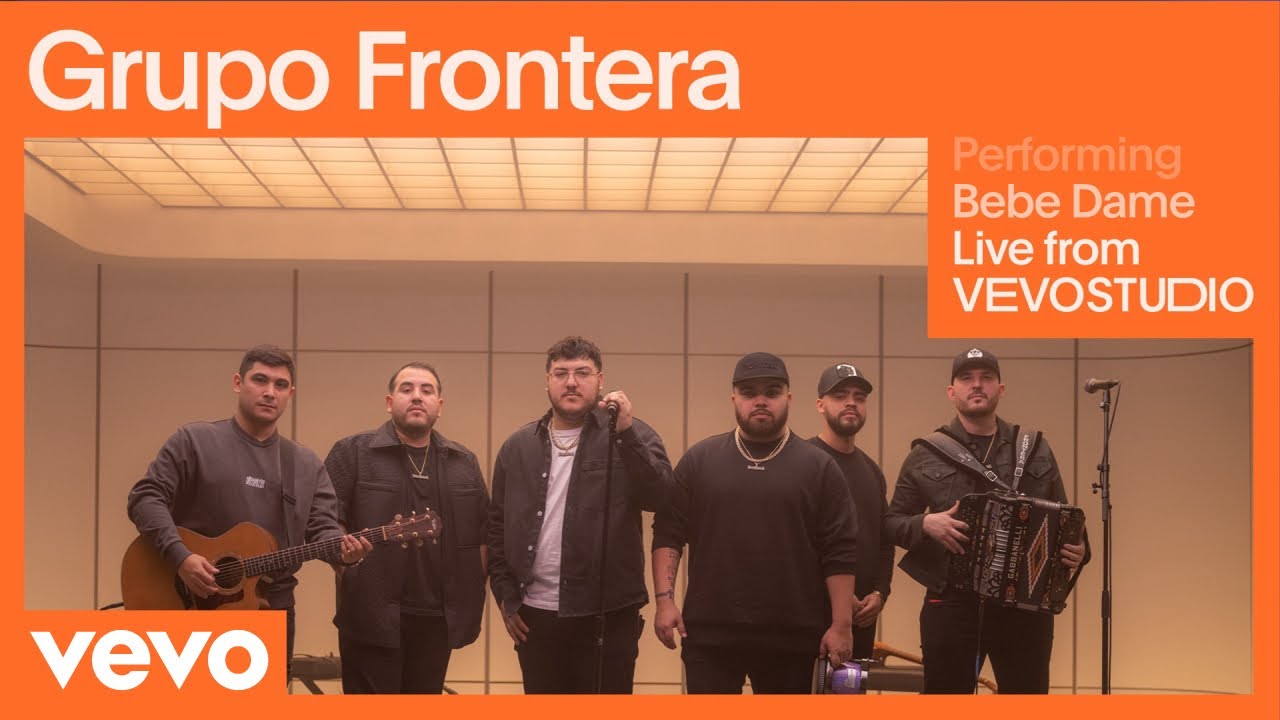 Grupo Frontera - Bebe Dame (Live Performance) | Vevo Grupo Frontera - Bebe Dame (Live Performance) | Vevo