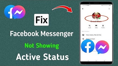 How to Fix Facebook Messenger Not Showing Active Status