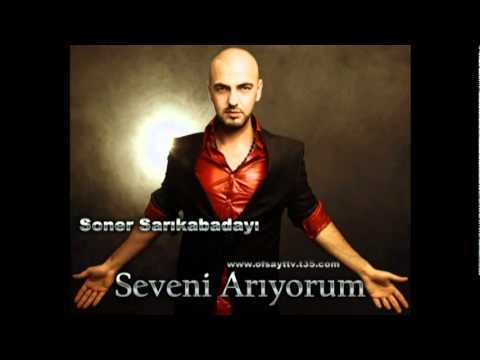 Soner Sarıkabadayı - Seveni Arıyorum - 2011