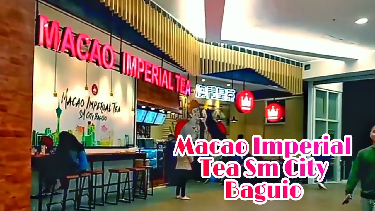 MACAO IMPERIAL TEA SM CITY BAGUIO YouTube
