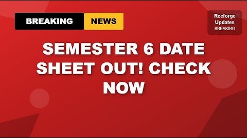 Semester 6 Date Sheet 2022 & Backlog | Cluster University Srinagar Update
