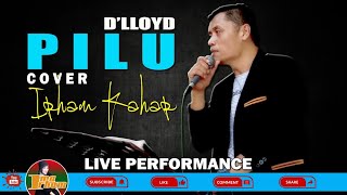 Pilu - Dlloyd Cover By Irham Kahar Live Performance