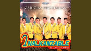 Video thumbnail of "Inalkanzable de Loma de Juarez - Estes en Donde Estes"