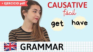 CAUSATIVES - GET / HAVE something DONE - Explicación es español con ejemplos y ejercicio