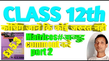 Matrices//आव्यूह//class 12th ,Ex 5.3 (part 2) Dr.k.c.sinha