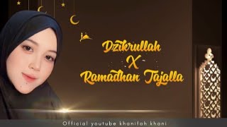 Dzikrullah × Ramadhan Tajalla - Cover By Khanifah Khani