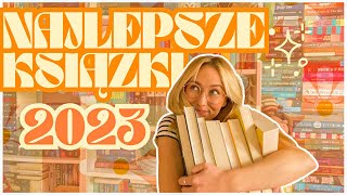 NAJLEPSZE KSIĄŻKI 2023!📚😍