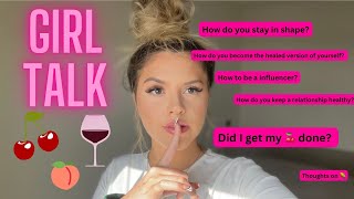 GIRL TALK: Answering Your TMI Questions…
