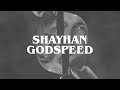 Shayhan  godspeed official music