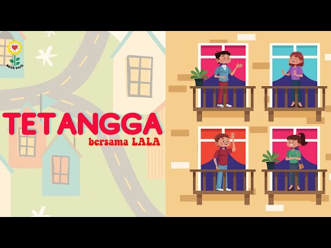 Tetangga - Mengenal arti tetangga dan menjadi tetangga yang baik