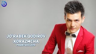 Jo'rabek Qodirov - Xorazmcha (Премьера музыка 2019) Resimi