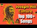 2022 Culture, Top 100  Best Songs - Greatest Hits 2022 - The Best Of Joseph Hill Culture 2022