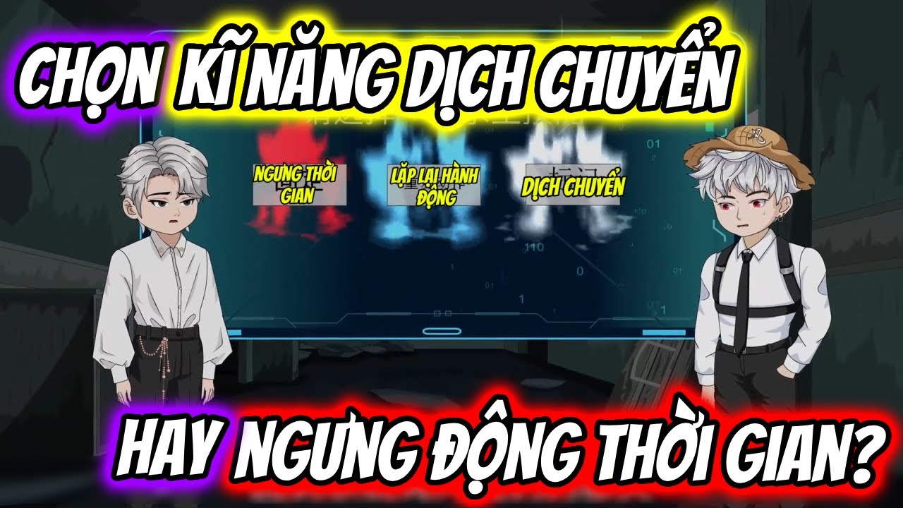 (Full) Chọn Kĩ Năng DỊCH CHUYỂN Hay NGƯNG ĐỘNG THỜI GIAN?? | TTD Vietsub