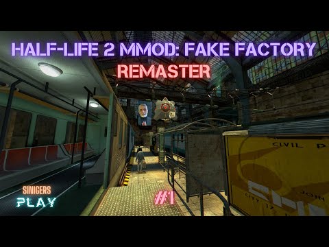Прохождение HALF-LIFE 2 MMOD: FAKE FACTORY REMASTER (2024) | Часть 1