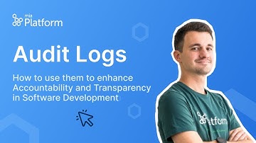 How to Enhance Accountability and Transparency in Software Development with Audit Logs