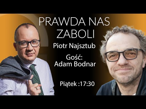 Prawda Nas Zaboli - Adam Bodnar - Piotr Najsztub odcinek 43