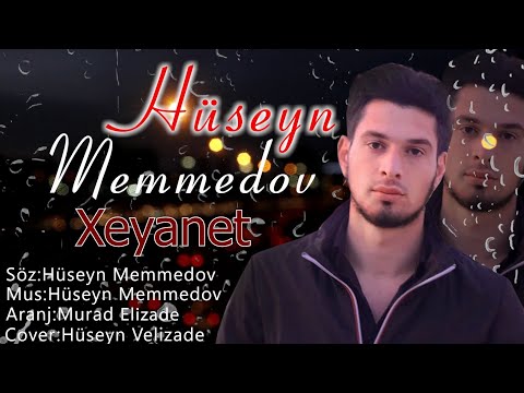 Huseyn Memmedov Xeyanet 2021 Cox qemli mahni (official audio)