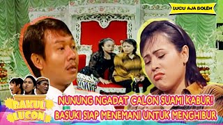Nunung Ngadat Calon Suami Kabur Basuki Datang Untuk Menghibur  Bakul Lucon