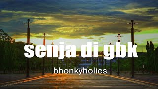 [ Lagu Persija ] Bhonkyholics - Senja Di GBK