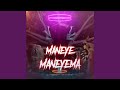 Maneye Maneyema Extended Version