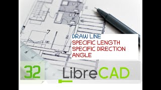 How to Draw Line with Specific Length - Librecad Tutorial