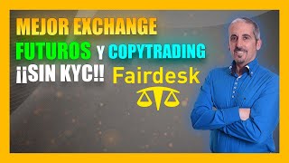 El MEJOR Copytrading SIN KYC con Fairdesk 🤑✅