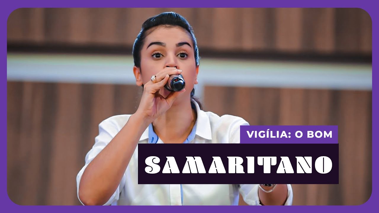 Camila Barros Vigília: O Bom Samaritano
