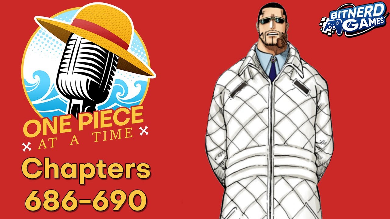 One Piece at a Time Episode 150 Chapters 686690 (Podcast)
