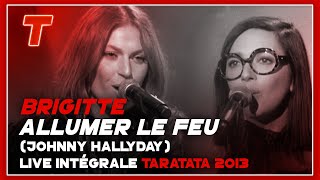 Brigitte "Allumer le feu" (Live Taratata Mars 2013) - (Cover Version) chords