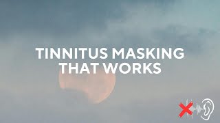 Silence Tinnitus Relief that Works! |  Tinnitus Masking | 1 Hour