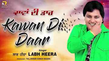 Labh Heera | Kawan Di Daar (Lyrical Video) | Rick-E Production | Song 2022