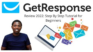 GetResponse Review: Step By Step Email Marketing Tutorial for Beginners