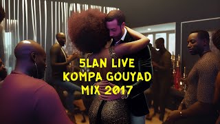 5LAN KOMPA GOUYAD  LIVE DjDjo : KOMPA GOUYAD MIX 2017 MOMENTO MIZIK | PARIS