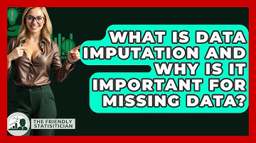 What Is Data Imputation And Why Is It Important For Missing Data? - The Friendly Statistician