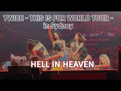 TWICE THIS IS FOR in Sydney - HELL IN HEAVEN - | 4K Live