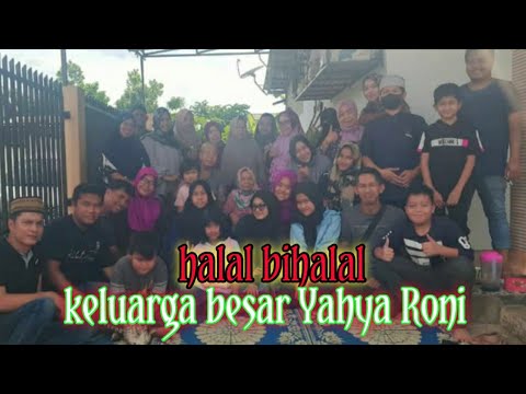 🟢Halal Bihalal Lebaran Idul Fitri 1443H || Keluarga Besar Yahya Roni || Elang Studio