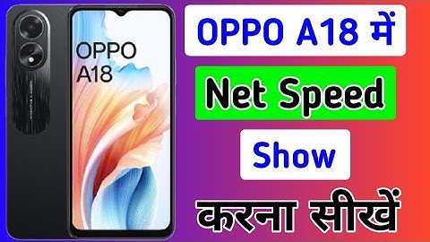 Oppo a18 network speed setting | How to show net speed in oppo a18
