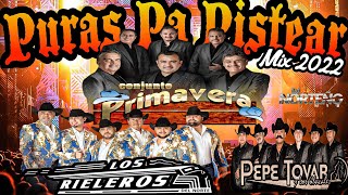 Conjuto Primavera Los Rieleros Del Nortepepe Tovar Puras Pa Pistear Mix 2022 Dj Norteño Mix