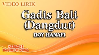 Roy Hanafi Gadis Bali Dangdut Lirik